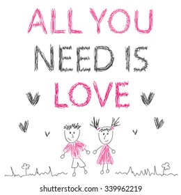 All you need is love. Romantic vector illustration. Boy and girl fall in love. Hand drawn cute couple. Valentine's day. Greeting card.