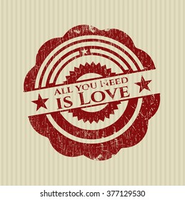 All you Need is Love rubber grunge seal