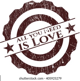 All You Need Love Rubber Grunge Stock Vector (Royalty Free) 405925279