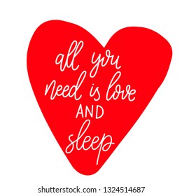 All you need is love and sleep.