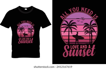 All you need is love and a sunset t shirt design 