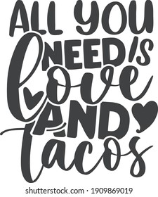 All you need is love and tacos | Valentine's day quote