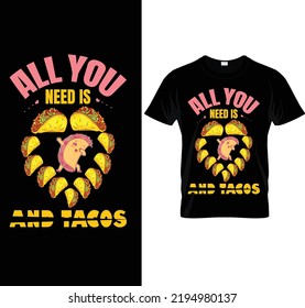 All you need is love and tacos.For A Taco Presents For Taco Lover. Tacos De Birria Or Tacos De Cabeza, Tacos Y Tequila taco toppings Addict Will Love To Wear One Of These Cool Taco Apparel. 