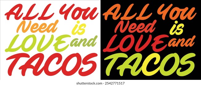 All you need is love and Tacos motivational T shirt design.