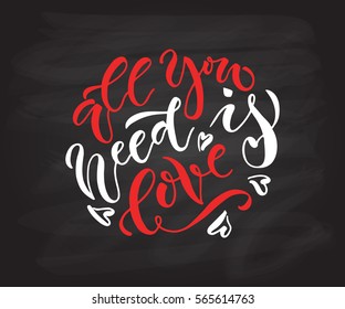 All you need is love text as Valentines Day logo, badge, icon. Lettering typography poster, card, invitation, banner on textured background. Romantic quote vector calligraphy. Love background template