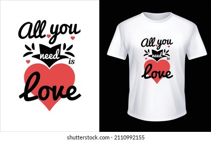 All You Need Love Tshirt Design Stock Vector (Royalty Free) 2110992155 ...