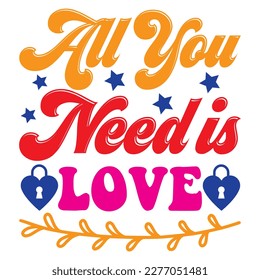All You Need is Love t-shirt design vector file