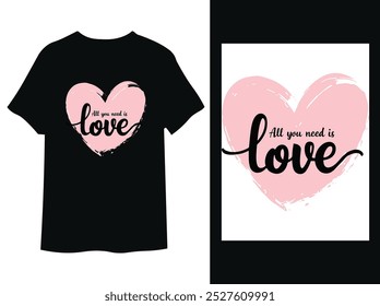 All you need is love t-shirt design. Modern t-shirt graphic print vector template.