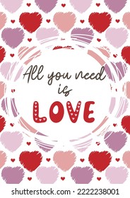 All you need is love. Valentine's day poster or greeting card. Vector illustration