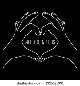 All you need is love. Vector illustration with heart hands.Two hands making heart sign