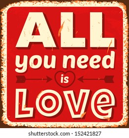 All you need is love. Vector illustration.