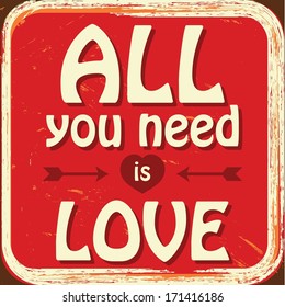All you need is love. Vector illustration
