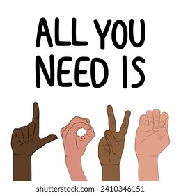 All you need is love. Vector illustration with Hand gesture love letters. American Sign Language Alphabet.