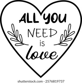All you need is love vector illustration. Valentine's Day typography
