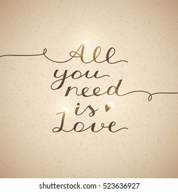 all you need is love, vector lettering on old paper texture