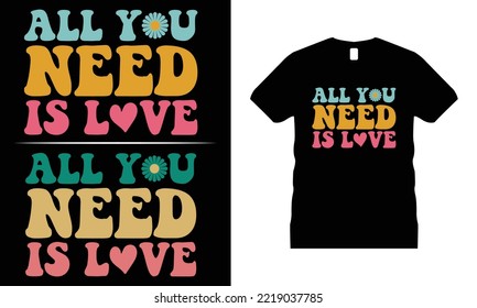 All You Need Is Love- Wavy Retro T-shirt Design