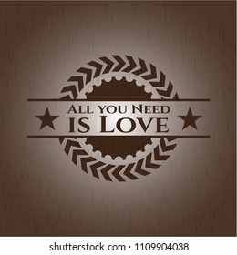  All you Need is Love wooden emblem. Vintage.