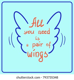 All You Need Pair Wings Motivational Stock Vector (Royalty Free
