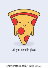 All you need is pizza - Vector Illustration