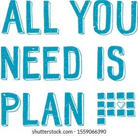 All you need is plan - hand lettering quote geek and nerds design Laptop sticker, T-shirt, Mugs, Stationery