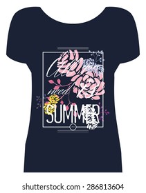 'All you need is summer', Graphic print with flowers for t-shirt or other uses. Vector illustration. 