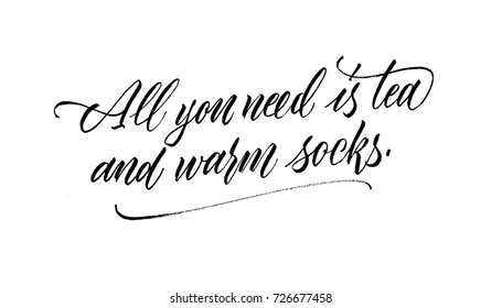 All you need is tea and warm socks - Calligraphy autumn phrase
