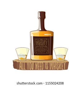 All you need is whiskey vector concept illustration or poster. vector funky whiskey or bourbon bottle with glass and funny slogan for print on tee. 