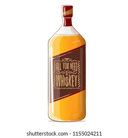 All you need is whiskey vector concept illustration or poster. vector funky whiskey or bourbon bottle with glass and funny slogan for print on tee. 