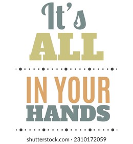 It's All In Your Hands a Self Motivational Design