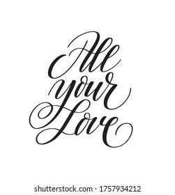 All your love vector brush calligraphy design