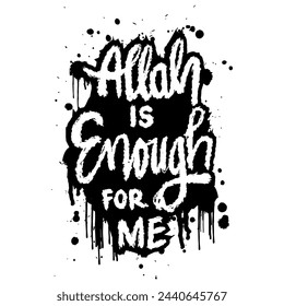 Allah is enough for me. Hand drawn lettering. Islamic quote. Vector illustration.