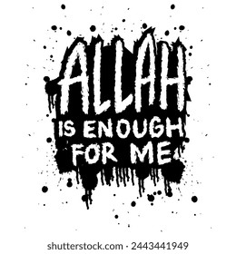 Allah is enough for me. Hand drawn lettering. Islamic quote. Vector illustration.