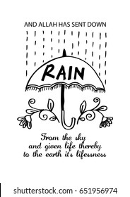 And allah has sent down rain from the sky and given life thereby to the earth it's lifelessness. 