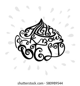 Allah Knows Best. Hand Lettered Quote. Modern Calligraphy. Faithful slogan and quote for religious cards and prints
