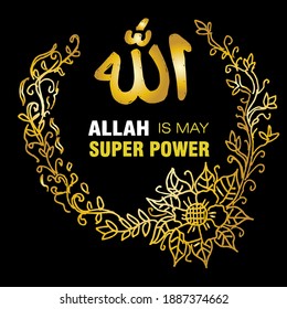 Allah Is May Super Power, Quotes