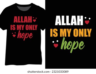 Allah Is My Only Hope, Muslim Motivational Quotes, Islamic Inspirational Quotes