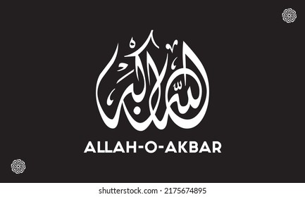 ALLAH o Akbar design template. Arabic design. Muslims, ALLAH O AKBAR. Greatest of GOD. Vector Illustration. Islamic calligraphy. Typography. Muslim Countries. Malaysia, Indonesia, Saudi Arabia,