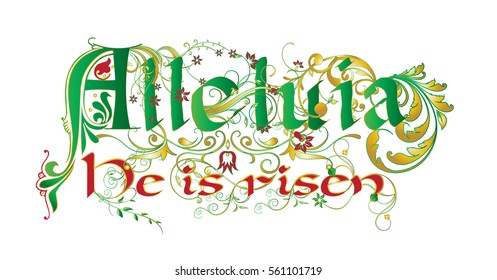 Alleluia, He is risen! - Easter resurrection holiday inscription in a medieval illuminated manuscript style, color vector illustration