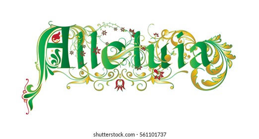 Alleluia, He is risen! - Easter resurrection holiday inscription in a medieval illuminated manuscript style, color vector illustration