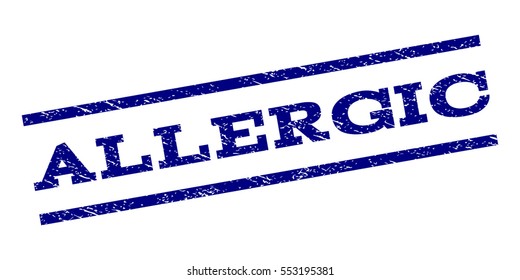 Allergic watermark stamp. Text tag between parallel lines with grunge design style. Rubber seal stamp with dirty texture. Vector navy blue color ink imprint on a white background.