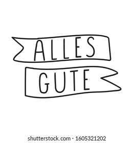 Alles gute is all the best in German. Vector hand drawn illustration for greeting card, sticker, poster design.