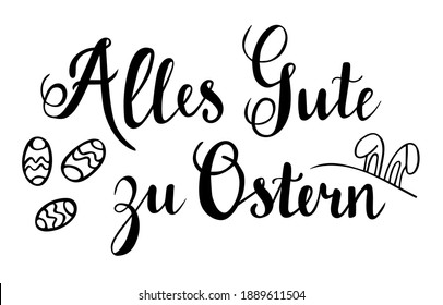 Alles Gute zu Ostern - Happy  Easter in german language hand lettering vector quotes and phrases for cards, banners, posters, mug, scrapbooking, pillow case, phone cases and clothes design