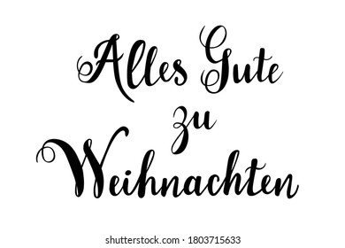 Alles Gute zu Weihnachten - All best wishes to Christmas in german language hand lettering vector