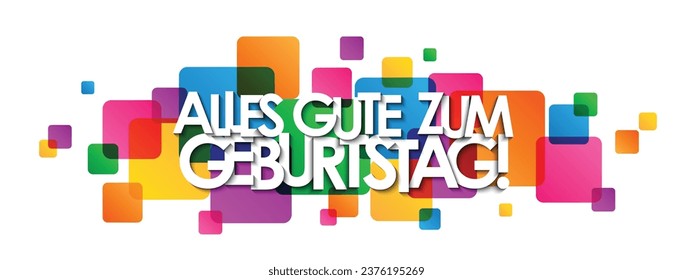 ALLES GUTE ZUM GEBURTSTAG! (GLÜCKLICH ZUM GEBURTSTAG! auf Deutsch) typografischer Banner mit bunten Quadraten auf weißem Hintergrund