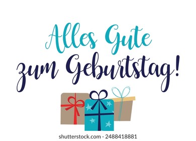 "Alles Gute zum Geburtstag" means happy birthday in german