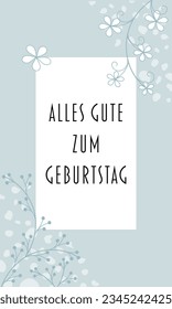 Alles Gute zum Geburtstag - text in German language - Happy Birthday. Congratulations card in modern floral design in pale blue tones.