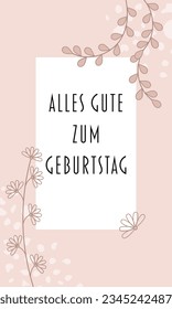 Alles Gute zum Geburtstag - text in German - Happy Birthday. Congratulations card with modern floral design in shades of rose.