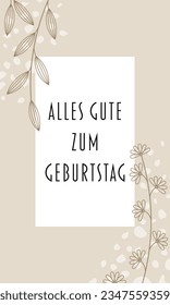 Alles Gute zum Geburtstag - text in German language - Happy Birthday. Congratulations card in modern floral design in sand tones.