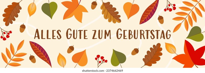 Alles Gute zum Geburtstag - text in German language - Happy Birthday. Autumnal greeting card with leaves, acorns and berries.