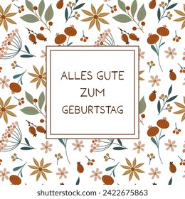 Alles Gute zum Geburtstag - Text in deutscher Sprache - Alles Gute zum Geburtstag. Viereckige Grußkarte mit Blumen und Beeren.